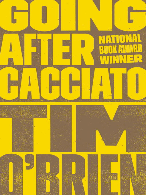 Title details for Going After Cacciato by Tim O'Brien - Wait list